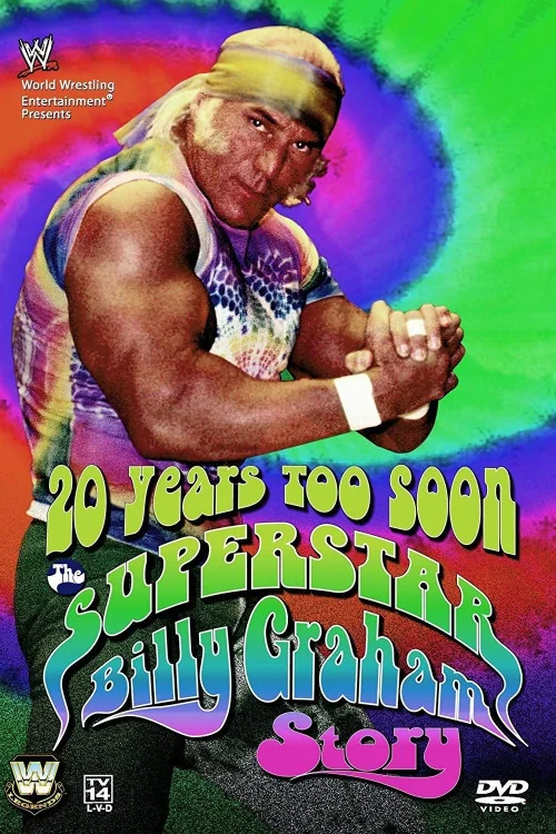 20 Years Too Soon: Superstar Billy Graham Poster