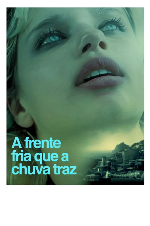 A Frente Fria que a Chuva Traz Poster
