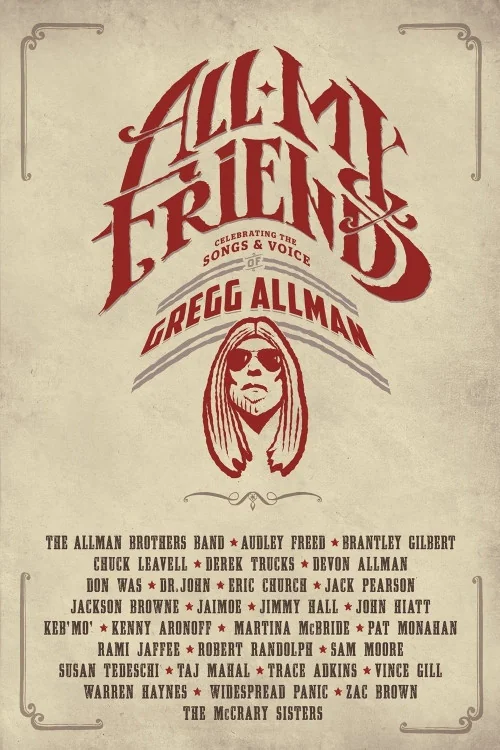 All My Friends: Celebrating the Songs & Voice of Gregg Allman Poster