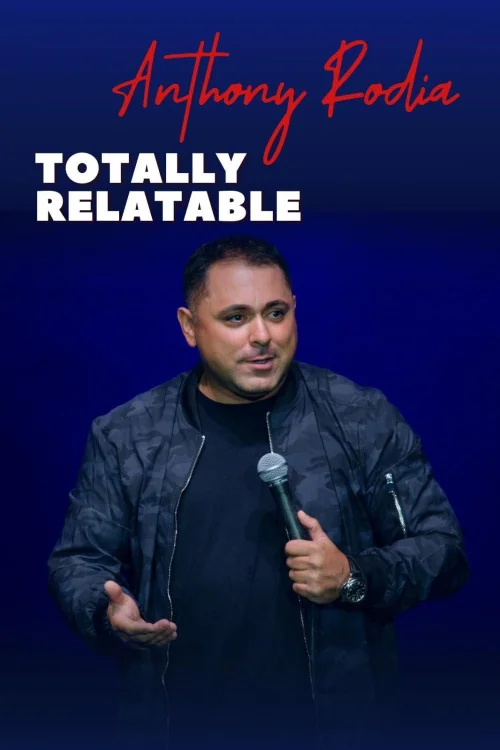 Anthony Rodia Totally Relatable Poster