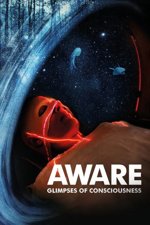 Aware: Glimpses of Consciousness Poster