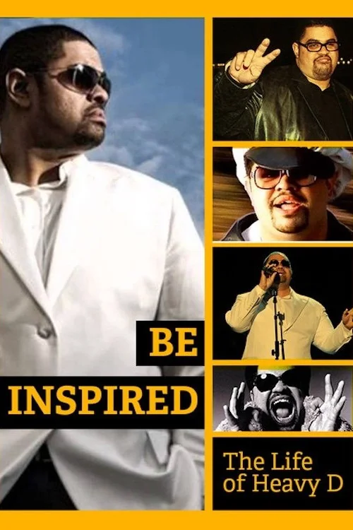 Be Inspired: The Life of Heavy D Poster