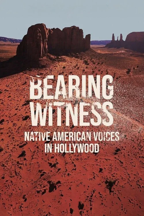 Bearing Witness, Native American Voices in Hollywood Poster