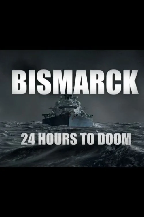 Bismarck: 24 Hours to Doom Poster