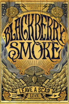 Blackberry Smoke: Leave a Scar Live Poster