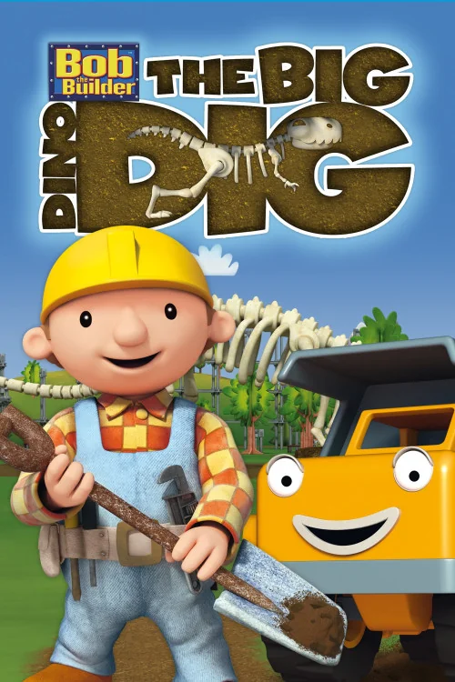 Bob the Builder: Big Dino Dig Poster