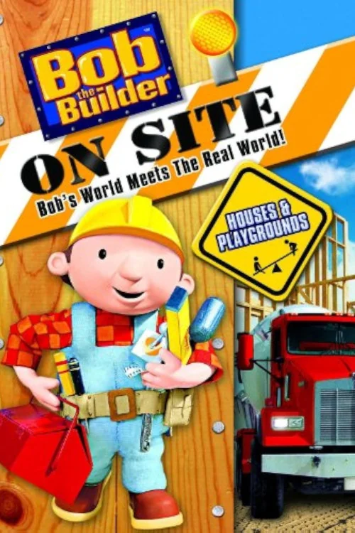 Bob the Builder on Site: Homes & Playgrounds Poster