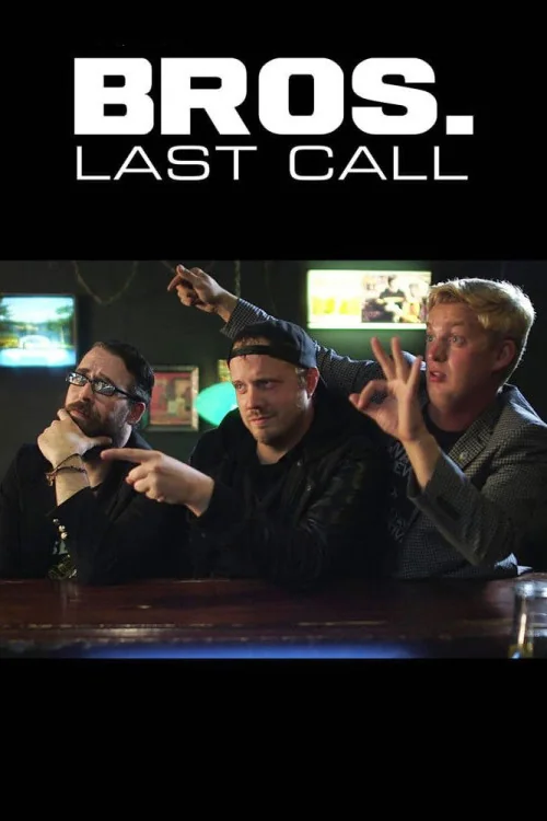BROS. Last Call Poster