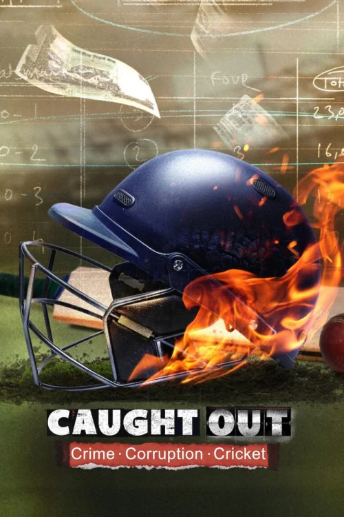 Caught Out: Crime. Corruption. Cricket Poster