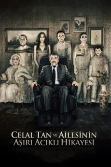 Celal Tan ve Ailesinin Asiri Acikli Hikayesi Poster