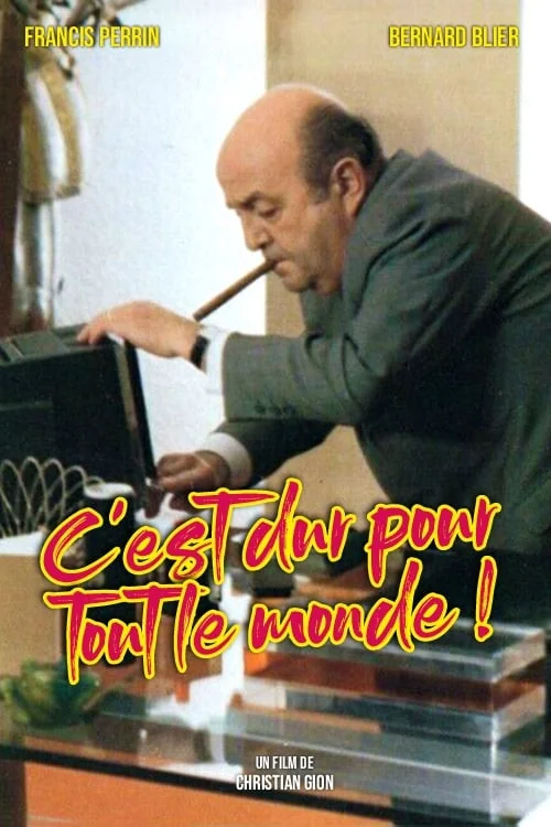 C'est dur pour tout le monde Poster