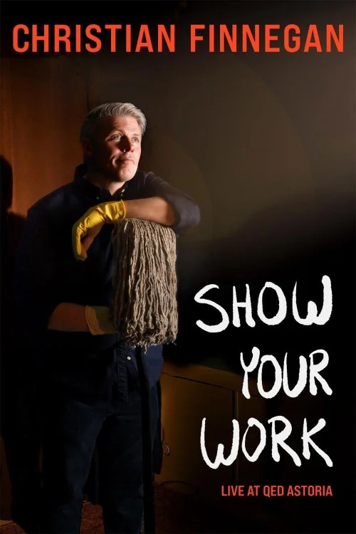 Christian Finnegan: Show Your Work Poster
