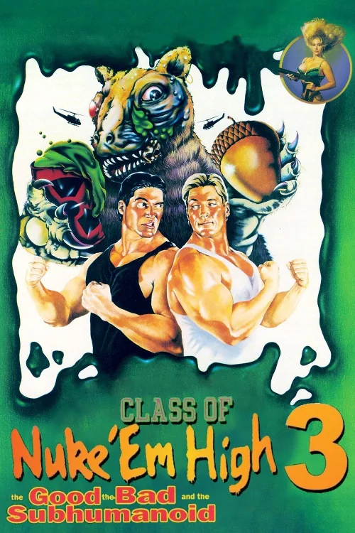 Class of Nuke 'Em High Part 3: The Good, the Bad and the Subhumanoid Poster