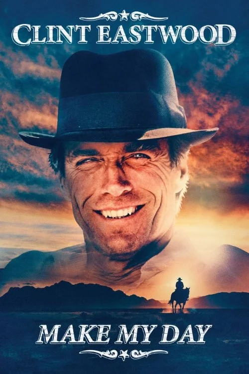 Clint Eastwood: Make My Day Poster