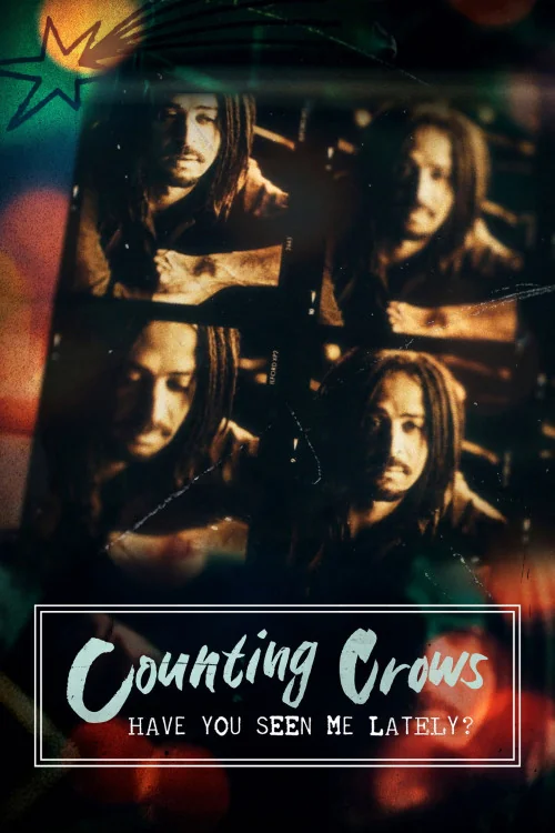 Counting Crows: Have You Seen Me Lately? Poster