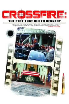 Crossfire: The Plot That Killed Kennedy Poster