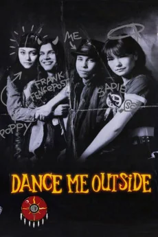 Dance Me Outside Poster