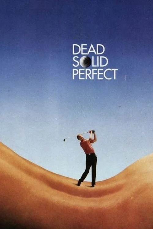 Dead Solid Perfect Poster