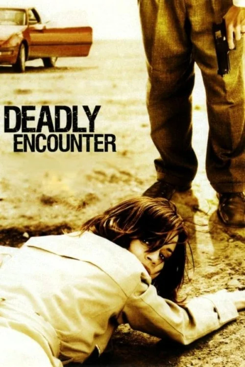 Deadly Encounter Poster