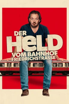 Der Held vom Bahnhof Friedrichstraße Poster