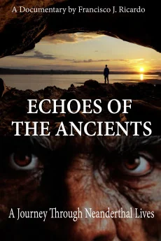 Echoes of the Ancients: A Journey through Neanderthal Lives Poster