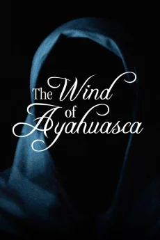 El viento del ayahuasca Poster