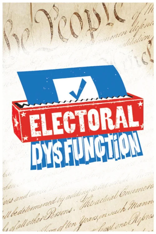 Electoral Dysfunction Poster