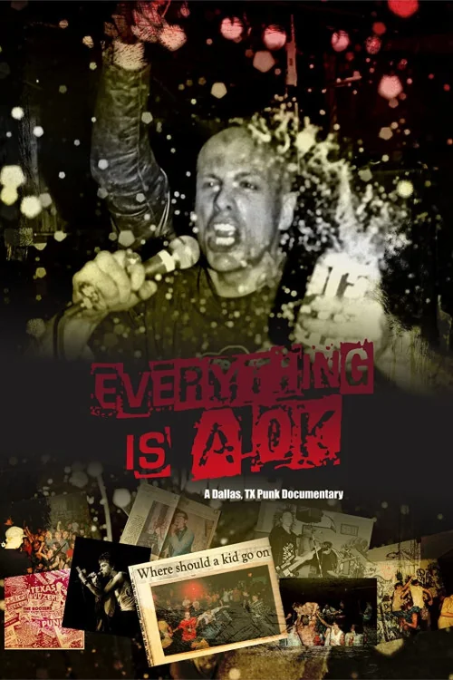 Everything is A OK: A Dallas, TX punk documentary Poster