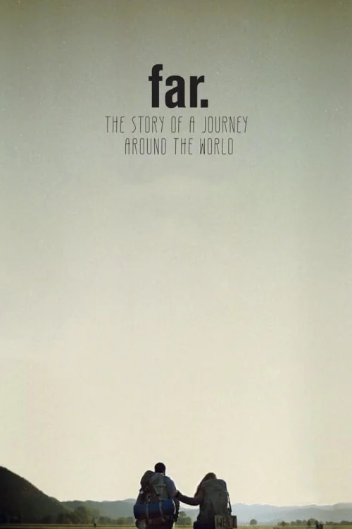 Far. The Story of a Journey Around the World