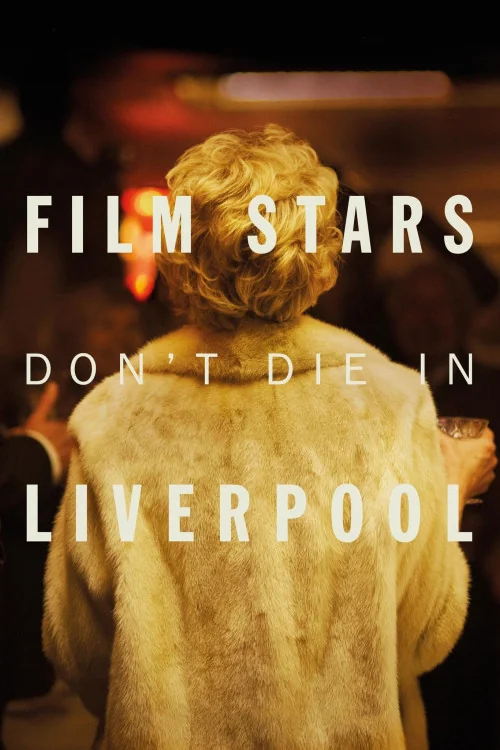 Film Stars Don't Die in Liverpool Poster