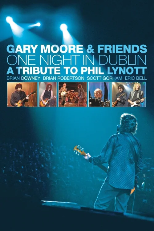 Gary Moore & Friends: One Night in Dublin - A Tribute to Phil Lynott