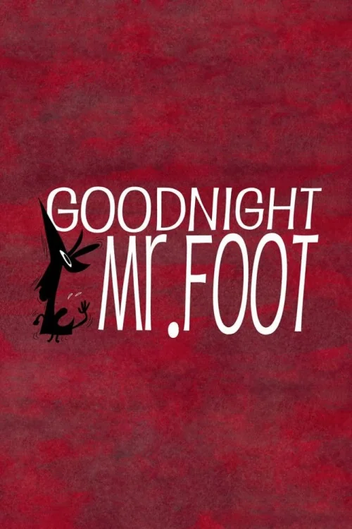 Goodnight Mr. Foot Poster