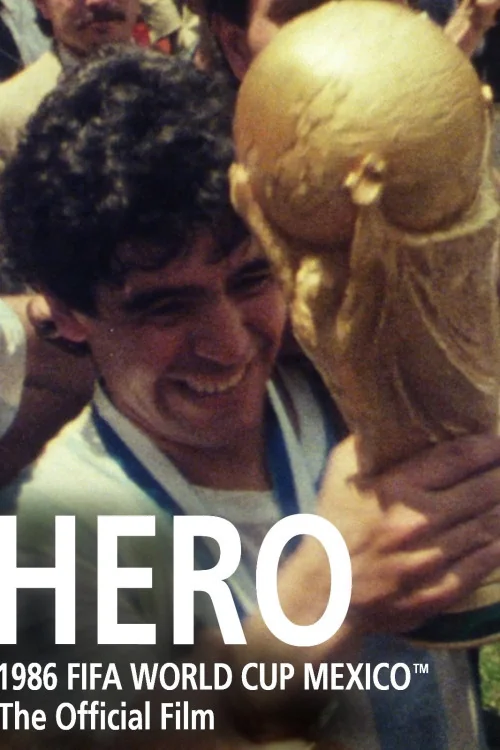 Hero: The Official Film of the 1986 FIFA World Cup Poster