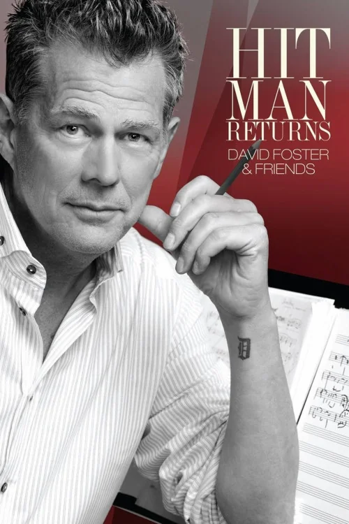 Hit Man Returns: David Foster & Friends Poster