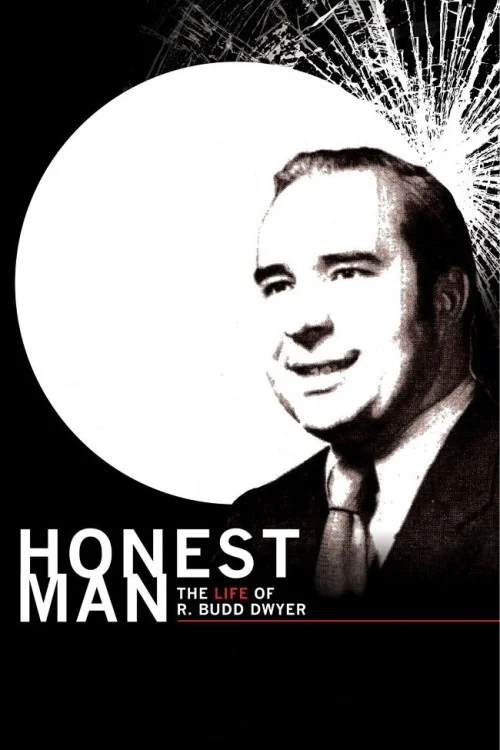 Honest Man: The Life of R. Budd Dwyer Poster
