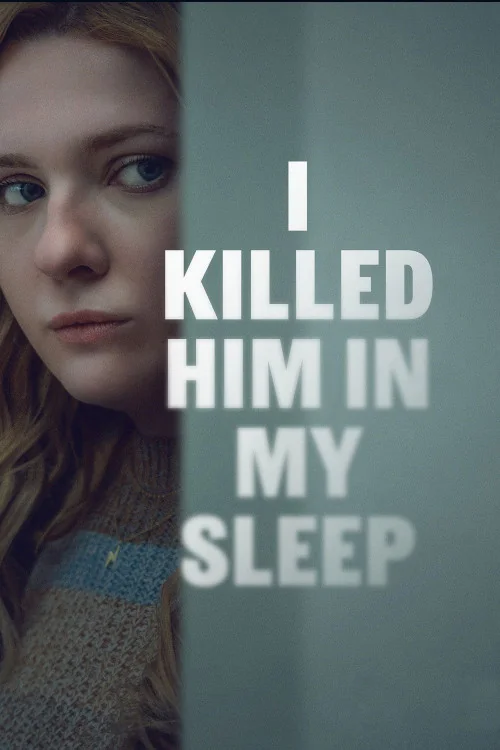 I Killed Him in My Sleep Poster