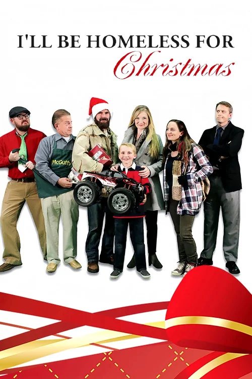 I'll Be Homeless for Christmas Poster