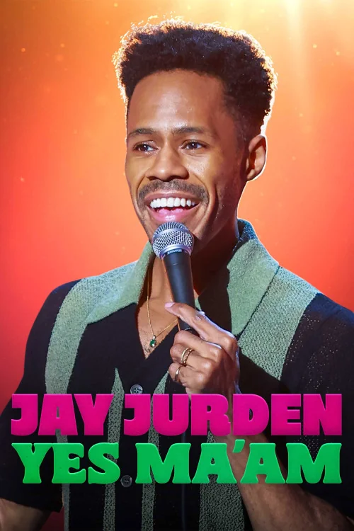 Jay Jurden: Yes Ma'am Poster