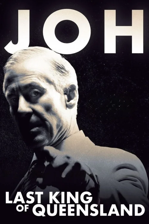 Joh: Last King of Queensland Poster