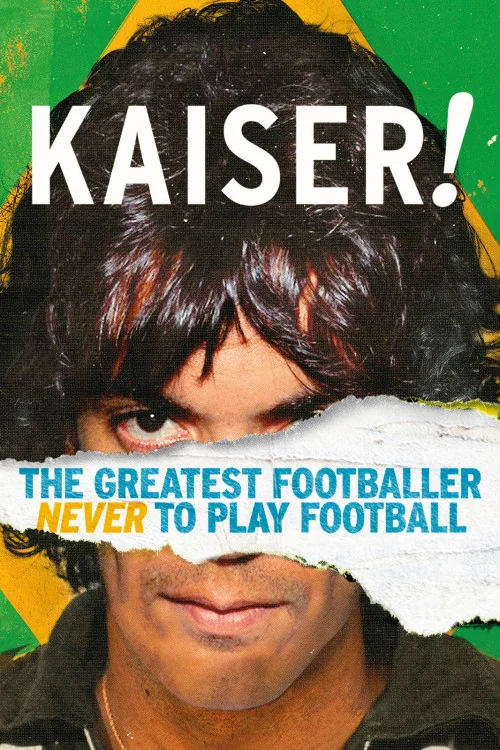 Kaiser: The Greatest Footballer Never to Play Football Poster