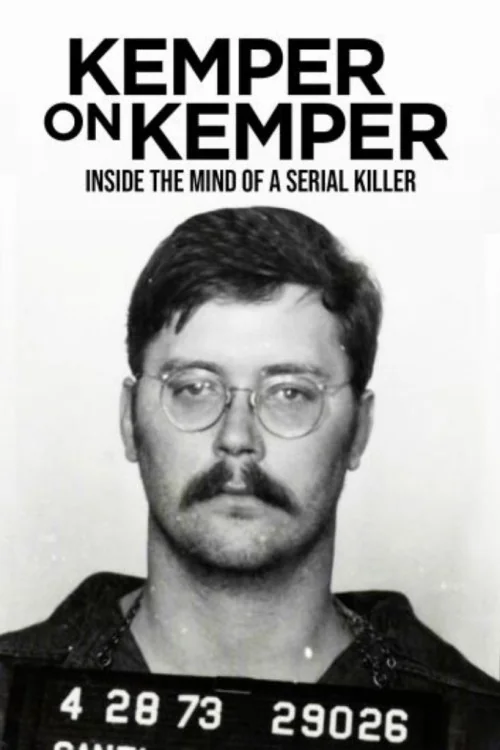 Kemper on Kemper: Inside the Mind of a Serial Killer Poster
