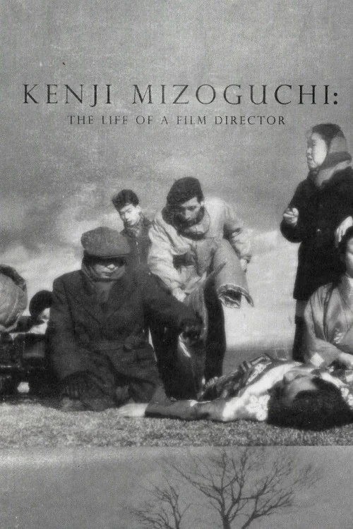 Kenji Mizoguchi: The Life of a Film Director Poster