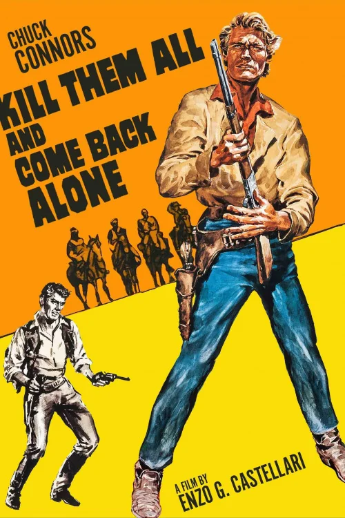 Kill Them All and Come Back Alone Poster