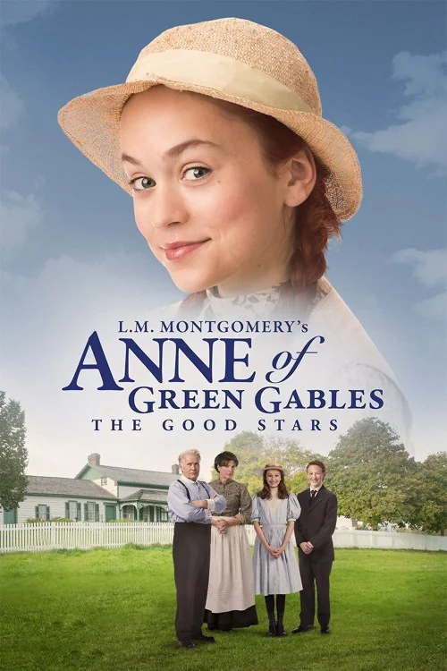 L.M. Montgomery's Anne of Green Gables: The Good Stars Poster
