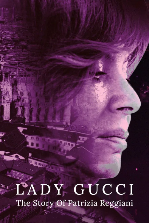 Lady Gucci: The Story of Patrizia Reggiani Poster