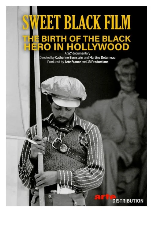 Le documentaire culturel Sweet Black Film: The Birth of a Black Hero Poster