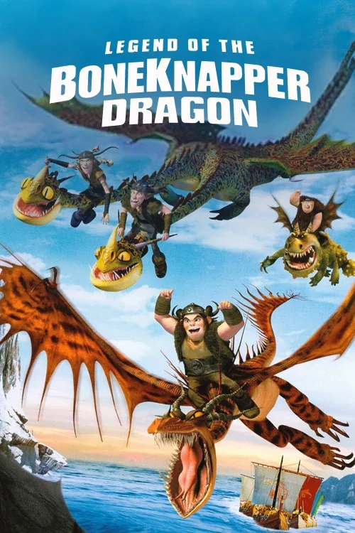 Legend of the Boneknapper Dragon Poster