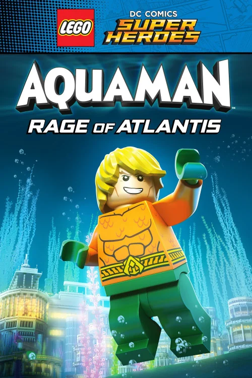 Lego DC Comics Super Heroes: Aquaman - Rage of Atlantis Poster