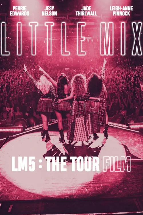 Little Mix: LM5 - The Tour Film Poster