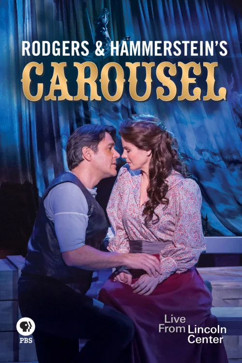 Live from Lincoln Center The New York Philharmonic's Performance of Rodgers & Hammerstein's Carousel Poster
